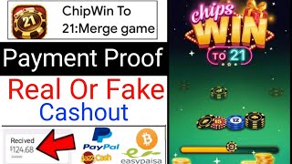 ChipWin To 21 Merge Game Payment Proof - ChipWin To 21 Real Or Fake - ChipWin To 21 Cashout - Review screenshot 2