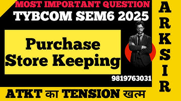 Purchase & store keeping |2025 CDOE |MUMBAI UNIVERSITY CDOE |Tybcom SEM6 |Imp Question|Ark sir