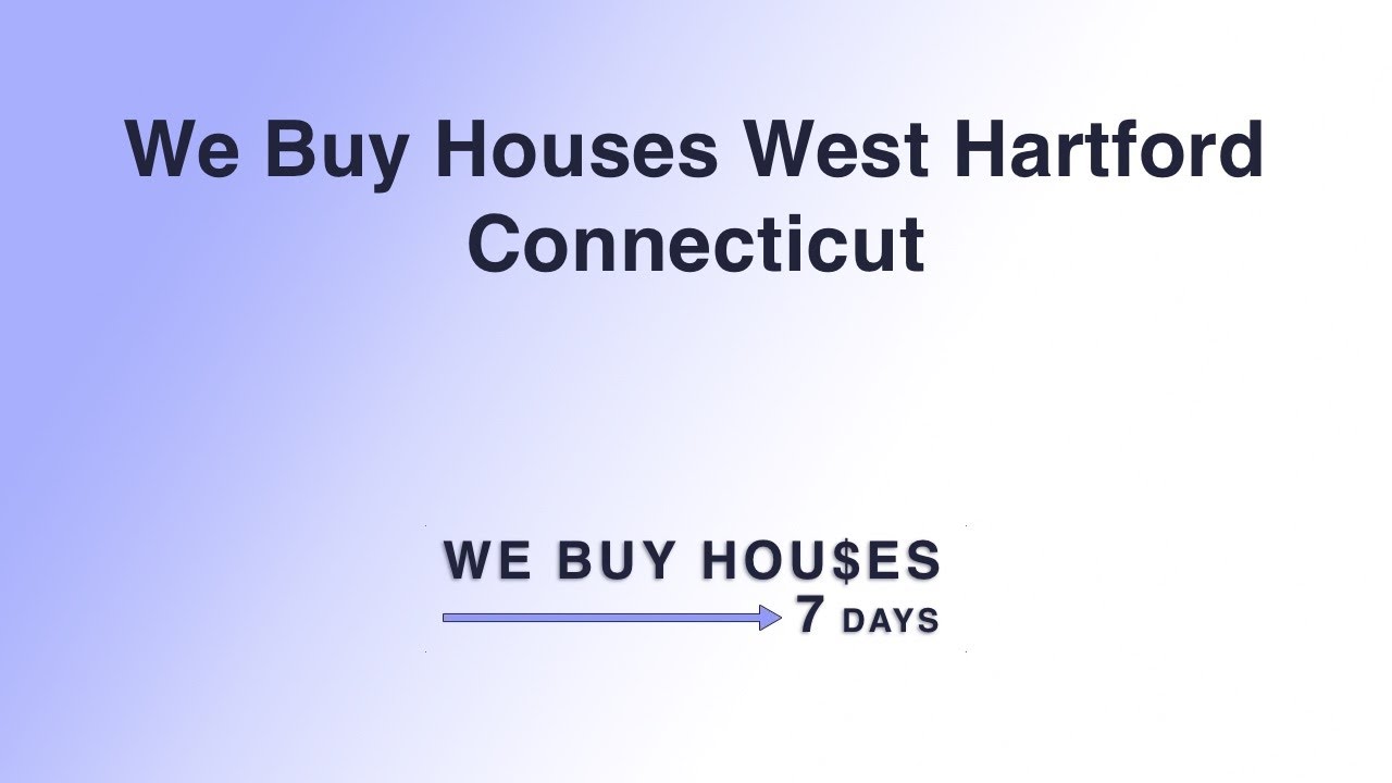 We Buy Houses West Hartford Connecticut | (844) 935-2345
