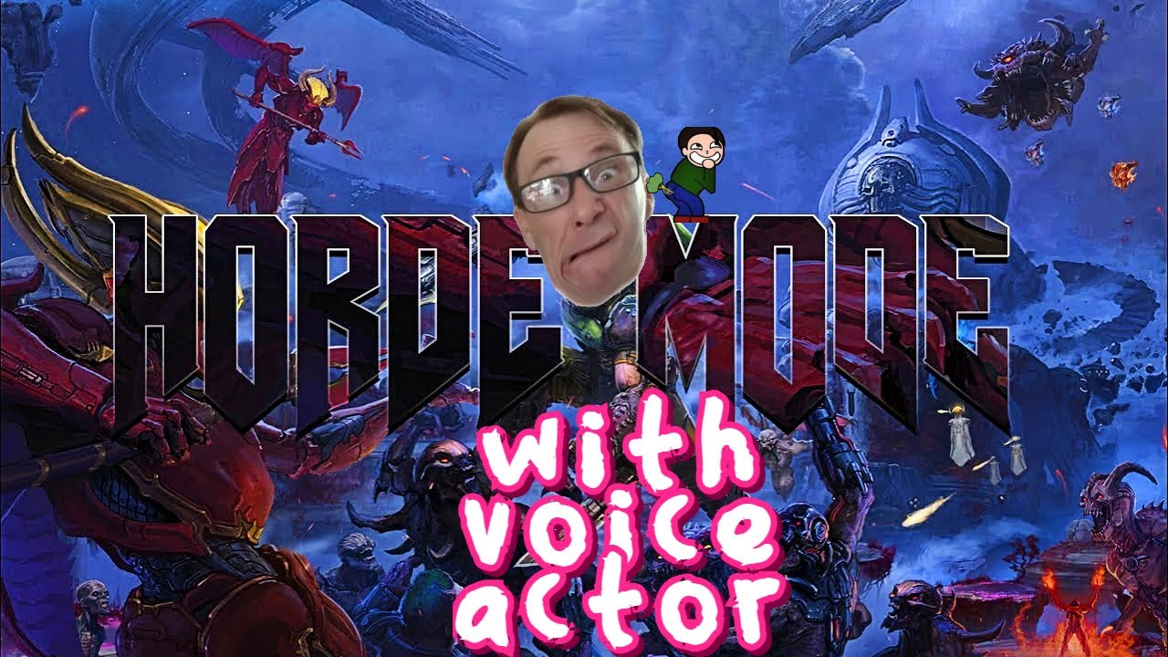 Doom Eternal Horde mode with voice actor YouTube