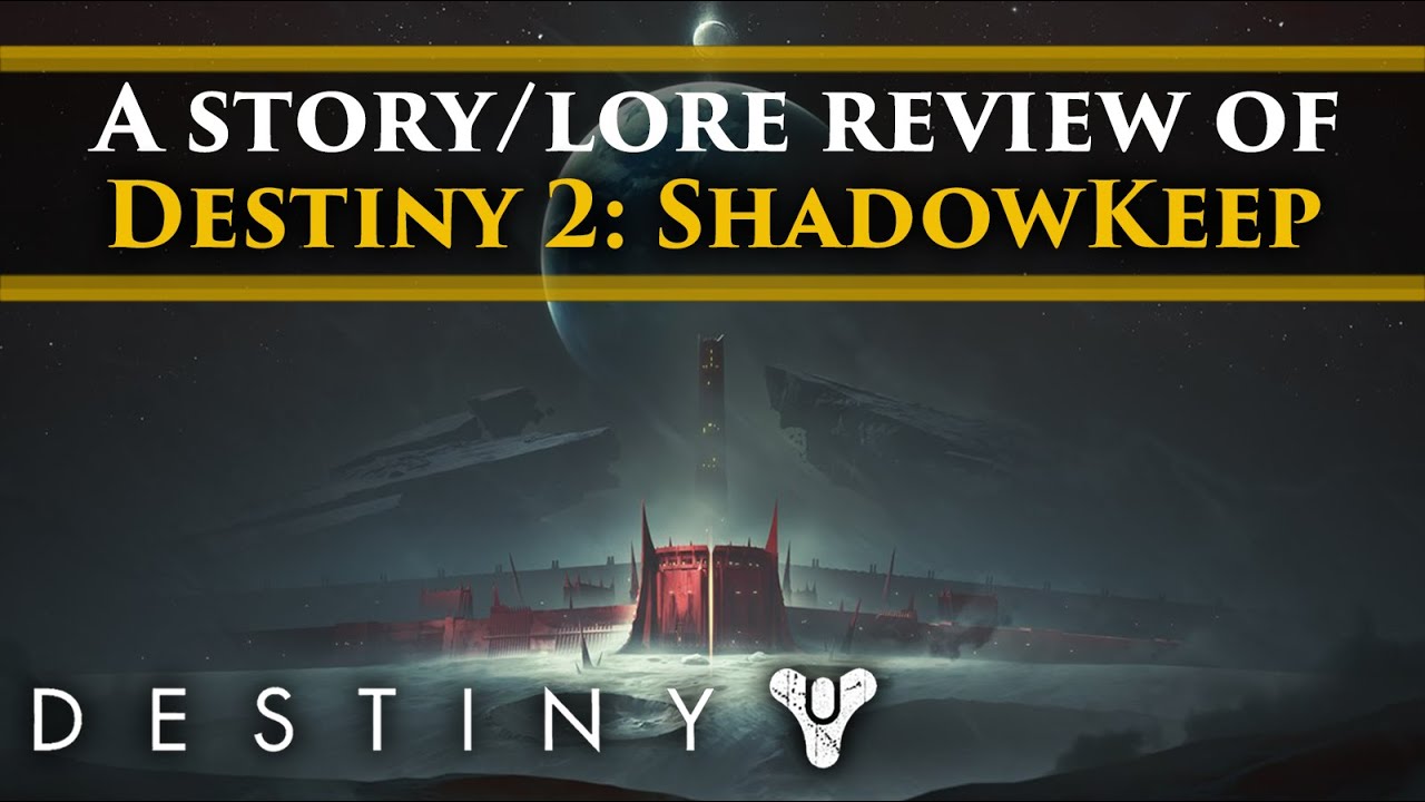 Destiny 2 Shadowkeep A breakdown of the Shadowkeep campaign’s Story
