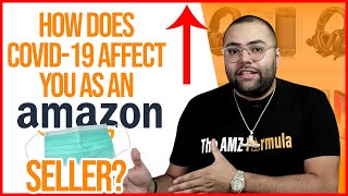 How Does COVID-19 Affect You As An Amazon Seller?