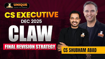 CS Executive Dec 2025 | CLAW Last Minute Strategy to PASS in First Attempt