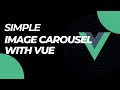 Simple Image Carousel with Vue (setup/Compositon API ) Beginners Projects