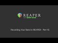 Recording Your Band in REAPER - Part 15 - Recording Overdubs - Part II