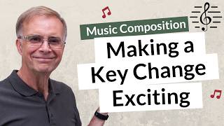 Making A Key Change More Exciting - Music Composition