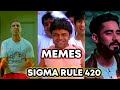 Sigma rule 420  memes  dropout here  rajpal yadav and akshay kumar  roadies