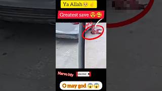 Ya Allah greatest save