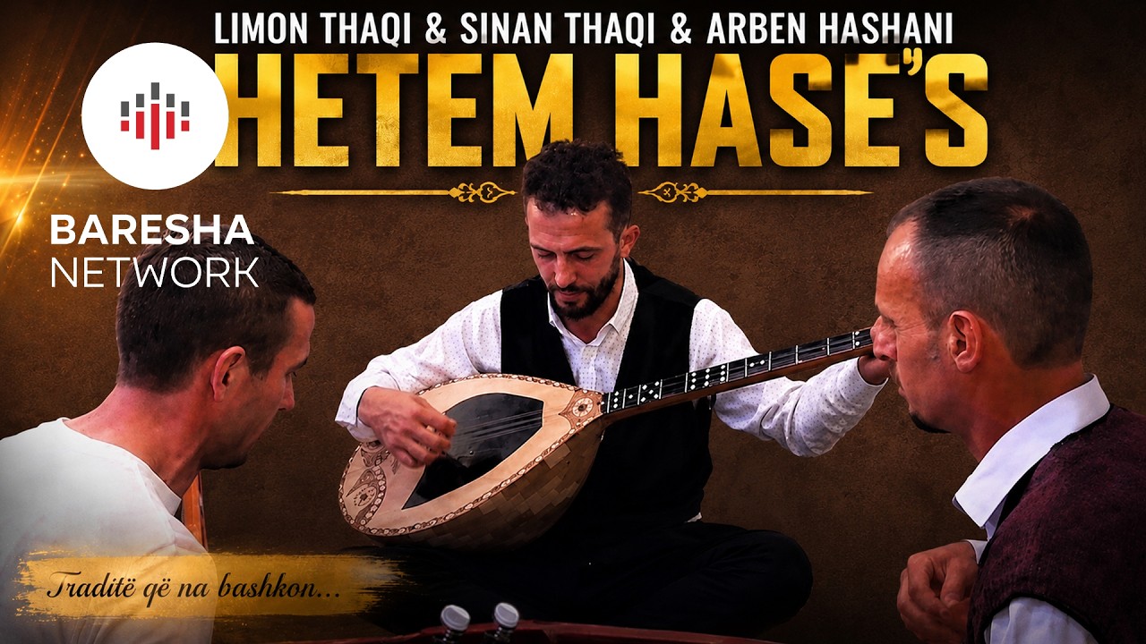 Limon & Sinan Thaqi & Arben Hashani - HETEM HASËS