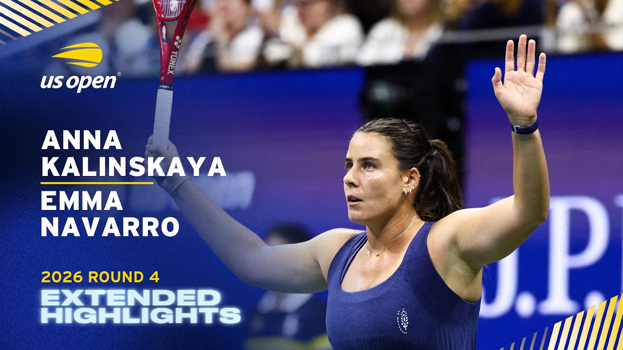 Anna Kalinskaya vs. Emma Navarro Extended Highlights | 2026 US Open Round 4