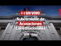 🔴 EN VIVO: Subcomisión de Acusaciones Constitucionales  | 12 DE JUNIO DEL 2026