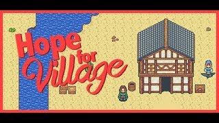 HOPE FOR VILLAGE: New Old School RPG Village Farming Building Game Trailer 2019
