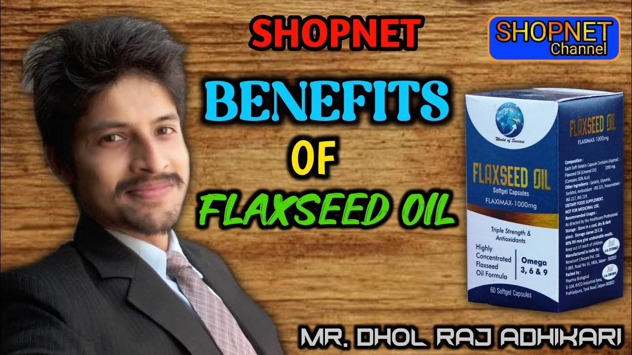 Benefits Of FlaxSeed Oil Given By Mr. Dhol Raj Adhikari
