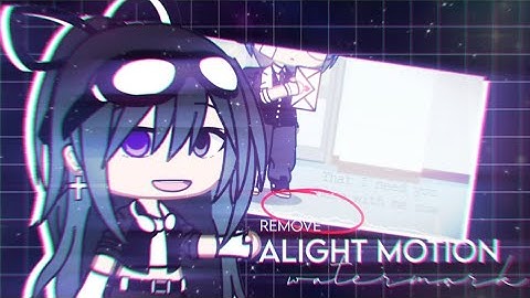 ✕「 TUTORIAL 」» How I Remove Alight Motion Watermarks For Free┊UPDATE VER.