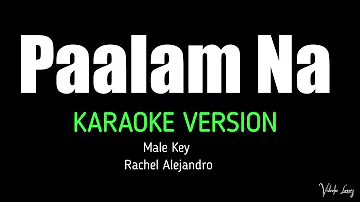 Paalam Na Karaoke Version Male Key Rachel Alejandro