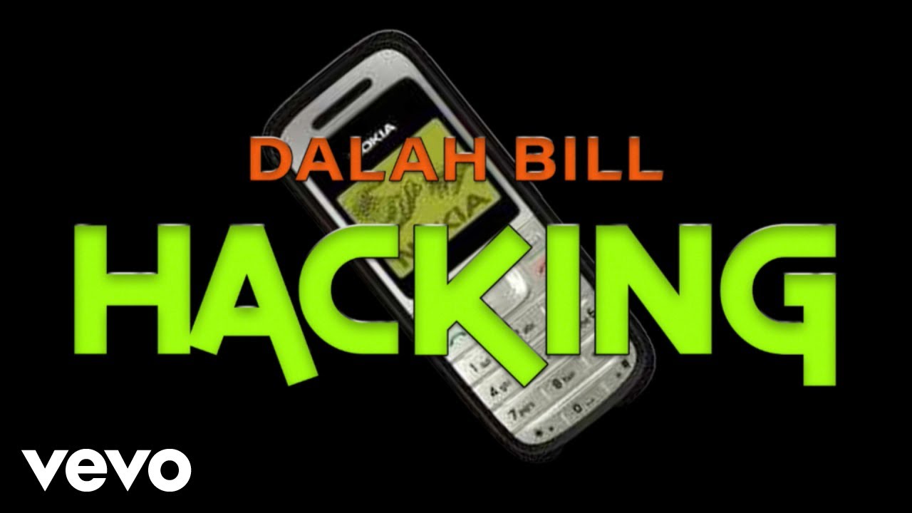 Watch Dalah Bill - Hacking (Official Music Video) on YouTube Watch Dalah Bill - Hacking (Official Music Video) on YouTube