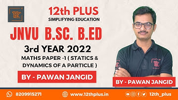 JNVU B.Sc B.Ed 2022 MATHS PAPER-1st STATICS & DYNAMICS OF A PARTICLE PART- A SOLUTION  #12thplus