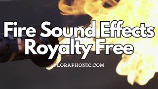 Fire Sound Effects - floraphonic.com