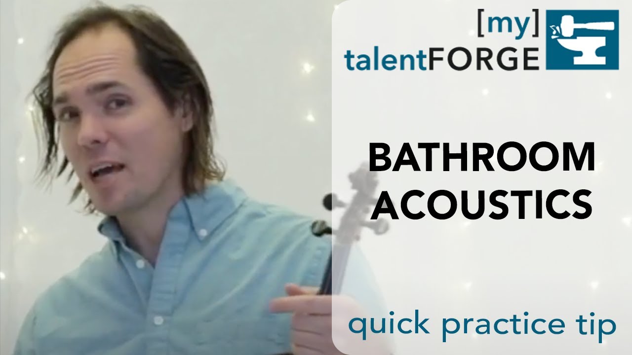 Bathroom Acoustics - Quick Practice Tip