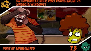 FNF: Dwiddlefinger Pe Port Psych Engine 7.3 [Android/Windows]