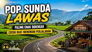 LAGU POP SUNDA LAWAS ENAK DI DENGAR BIKIN CANDU | LAGU SUNDA VIRAL SELALU