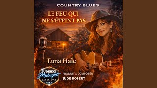 Le Feu Qui Ne Séteint Pas Feat. Luna Hale