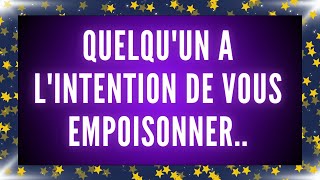 💌 L'ANGE DIT :Quelqu'un a l'intention de vous empoisonner..