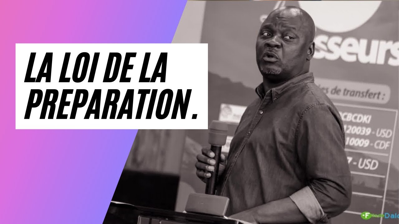 LA LOI DE LA PREPARATION.   Apotre Roland Dalo