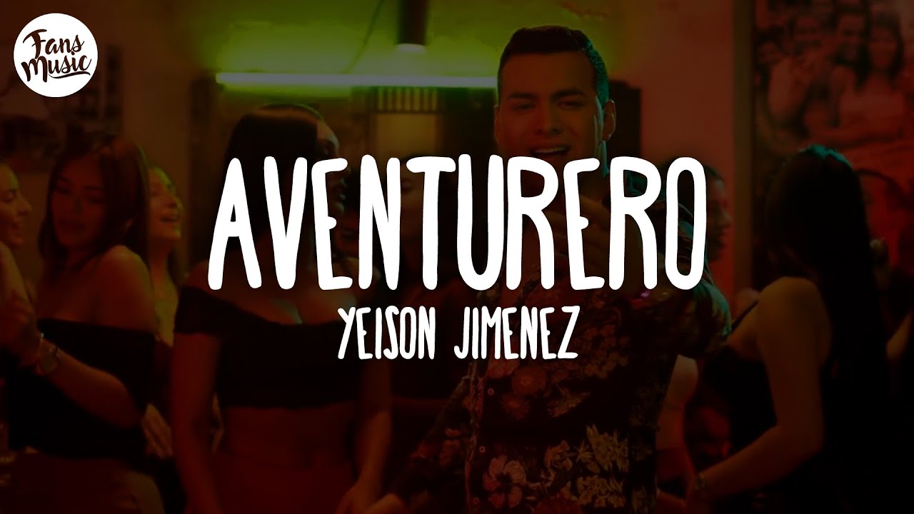Yeison Jimenez - Aventurero (Letra/Lyrics)