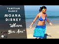 ❤️  MOANA DISNEY Where You Are ❤️ Tahitian Dance Choreography Tutorial | Ori Tahiti | タヒチアンダンス