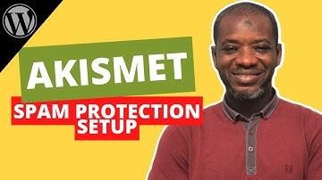 Akismet Spam Protection Setup | How to Protect WordPress From Spam Comments