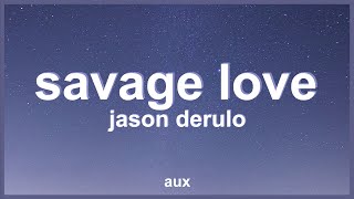 Jason Derulo - SAVAGE LOVE (Lyrics) Prod. Jawsh 685