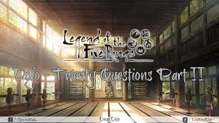 L5R Dojo - 20 Questions Part II (Bushi)