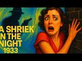 A Shriek in the Night | 1933 | Full Movie | Public Domain