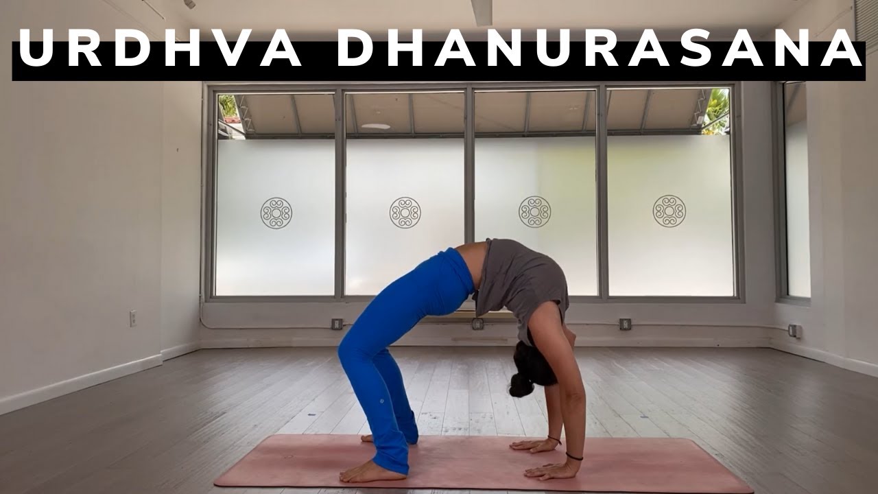 Tutorial Urdhva Dhanurasana / The Wheel Pose YouTube