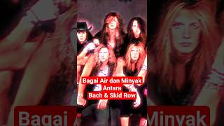 Sebastian Bach U0026 Skid Row Itu Bagaikan Minyak Dan Air Yang Susah Untuk Bersatu