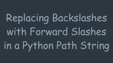 Replacing Backslashes with Forward Slashes in a Python Path String
