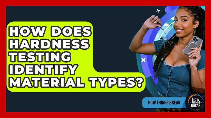 How Does Hardness Testing Identify Material Types? - How Things Break
