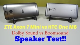 Axon 7 Mini vs HTC One M8 - Dolby Sound vs Boomsound