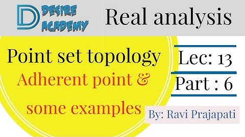 || Real Analysis || Lec 13 || Point set Topology || Part : 6 ||