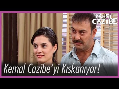 Kemal, Cazibe'yi kıskanıyor! - Yahşi Cazibe