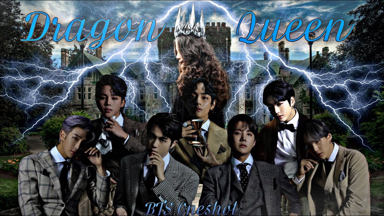 Dragon Queen (BTS Oneshot) Part 1