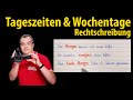 Times of day & days of the week | Spelling - simply explained | Lehrerschmidt