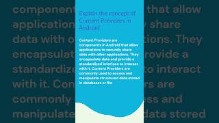 Explain the concept of Content Providers in Android .