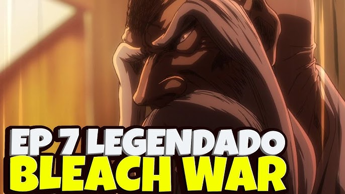 BLEACH BLOOD WAR EP 6 LEGENDADO PT-BR - DATA E HORA