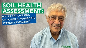 Soil Health Assessment: Water Extractable Nitrogen & Aggregate Stability Explained