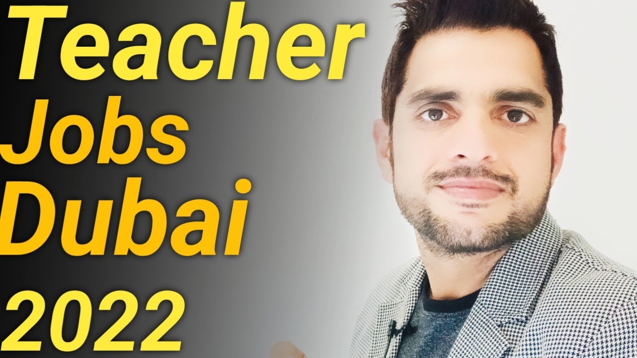 how-to-get-teacher-job-in-dubai-uae-2022-how-to-apply-for-teacher-job-in-dubai-dubai-teaching