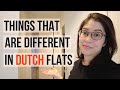 Things that are different in Dutch flats