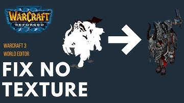 How to Fix No Texture / Grey Texture Issue in Warcraft 3 Reforged World Editor (Easy Tutorial)