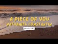 A Piece Of You (Nathaniel Constantin) - Music is Art